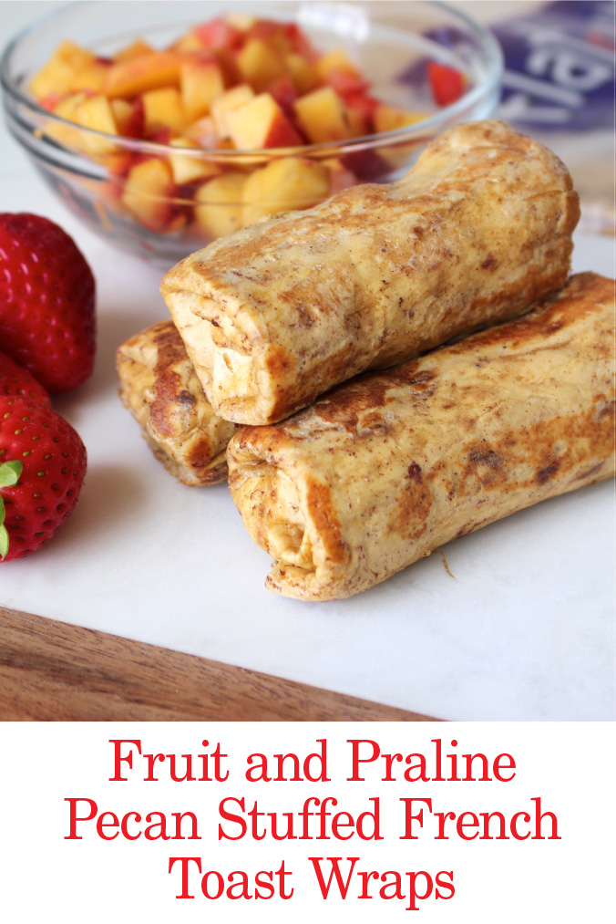 fruit praline pecan stuffed french toast wraps